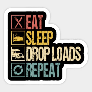 Eat sleep drop loads repeat truck driver Sticker